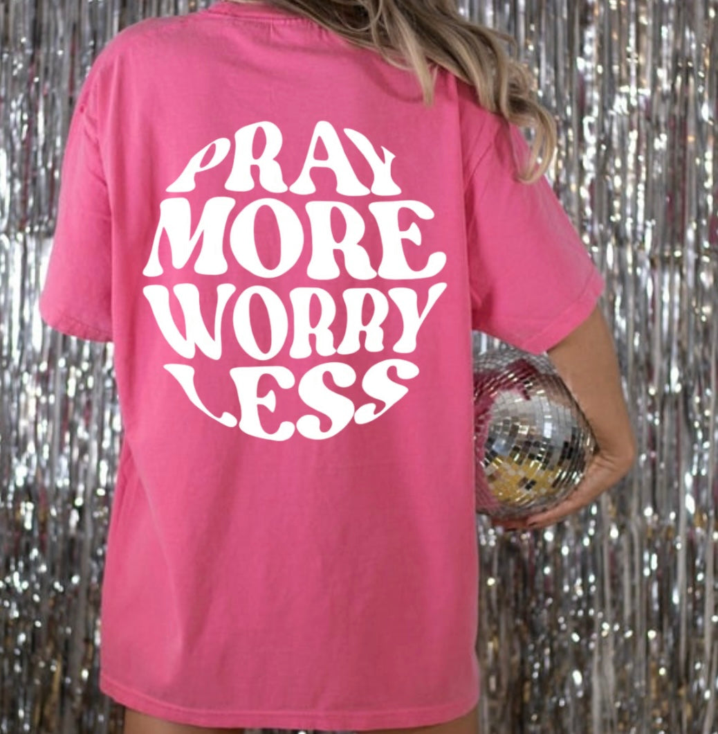 Pray more worry less